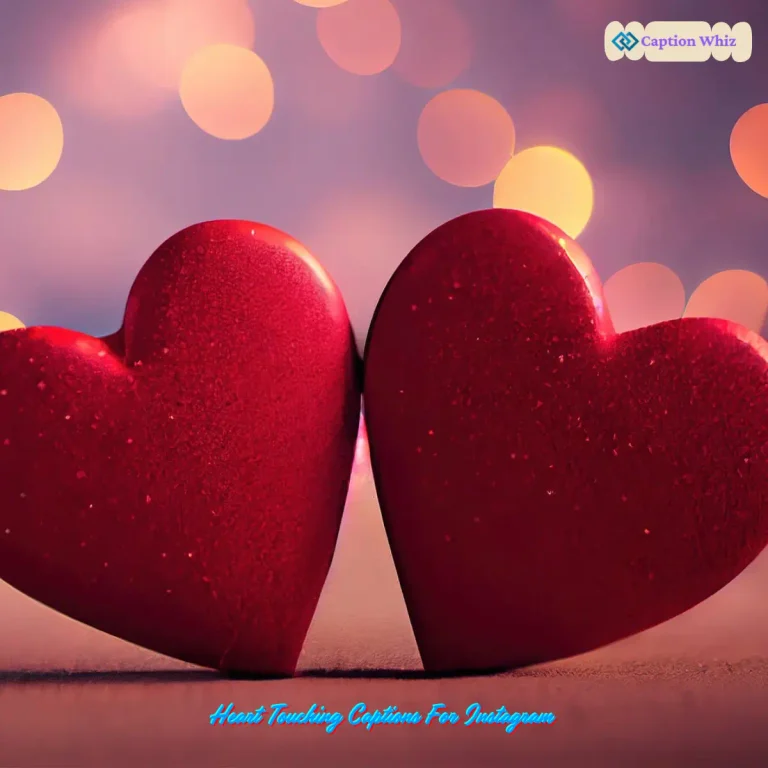 123+ Heart Touching Captions For Instagram to Inspire You