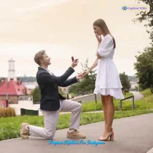 145+ Captivating Propose Captions For Instagram and Quotes That Spark Joy
