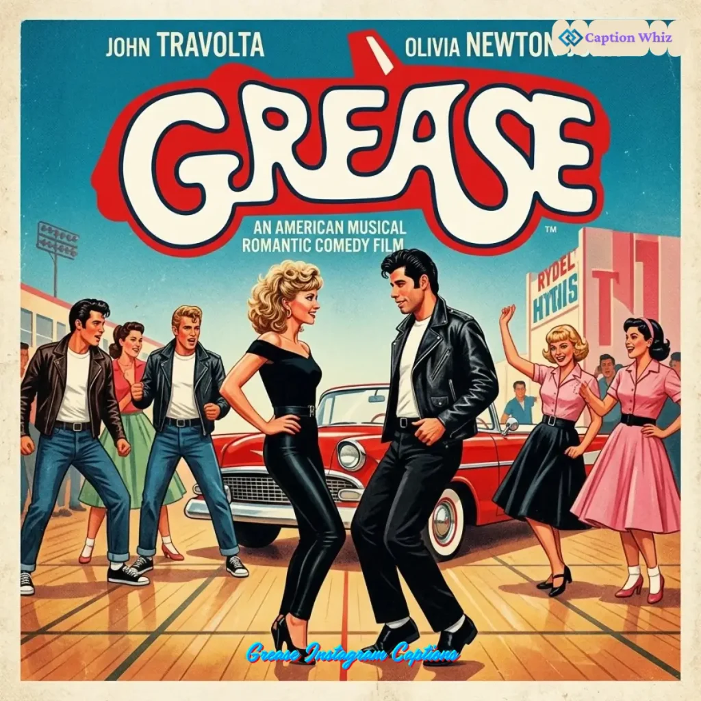 Grease Instagram Captions