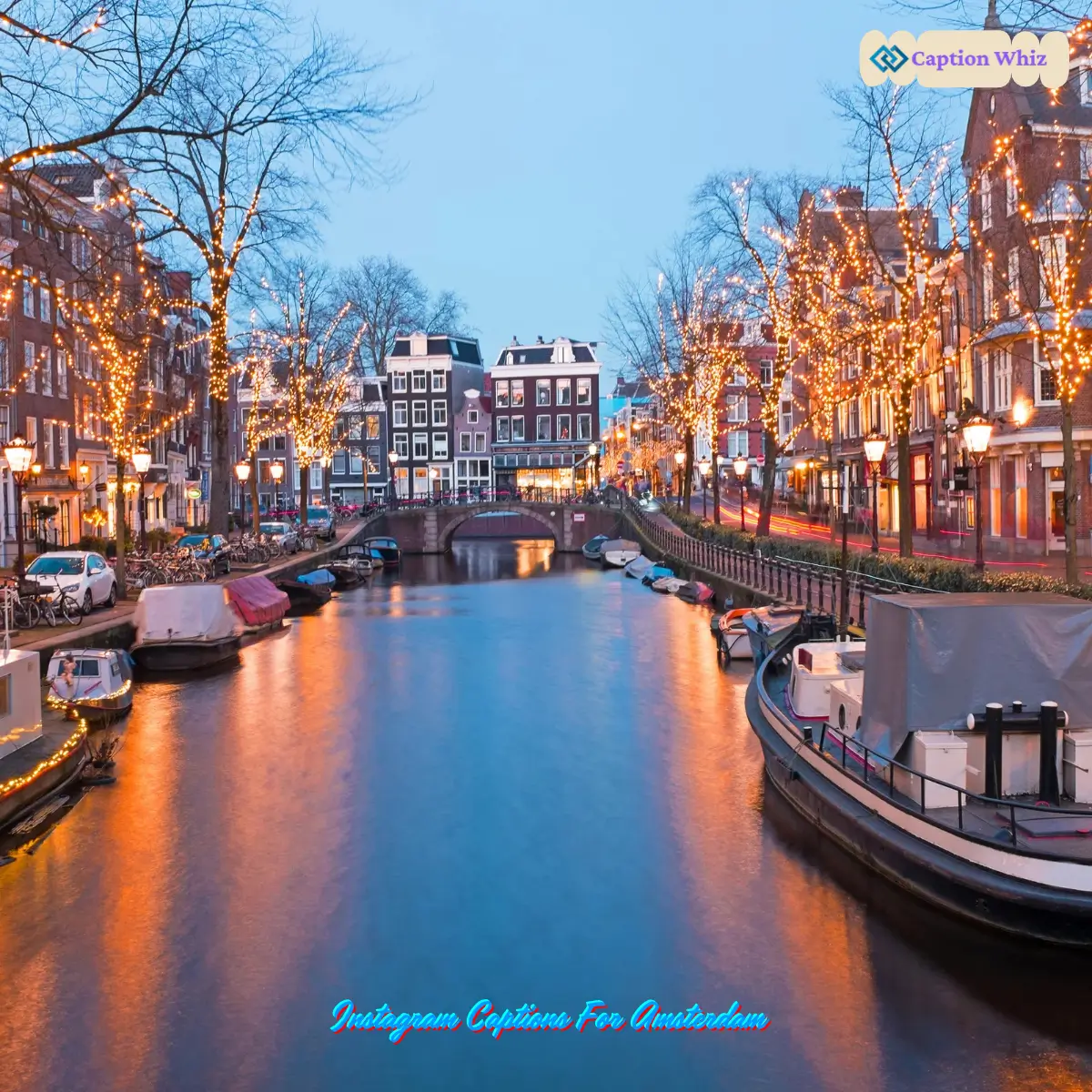 127+ Instagram Captions For Amsterdam Perfect for Your Posts