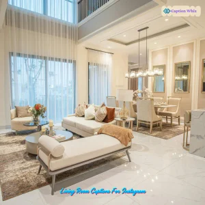133+ Living Room Captions For Instagram to Inspire Your Posts
