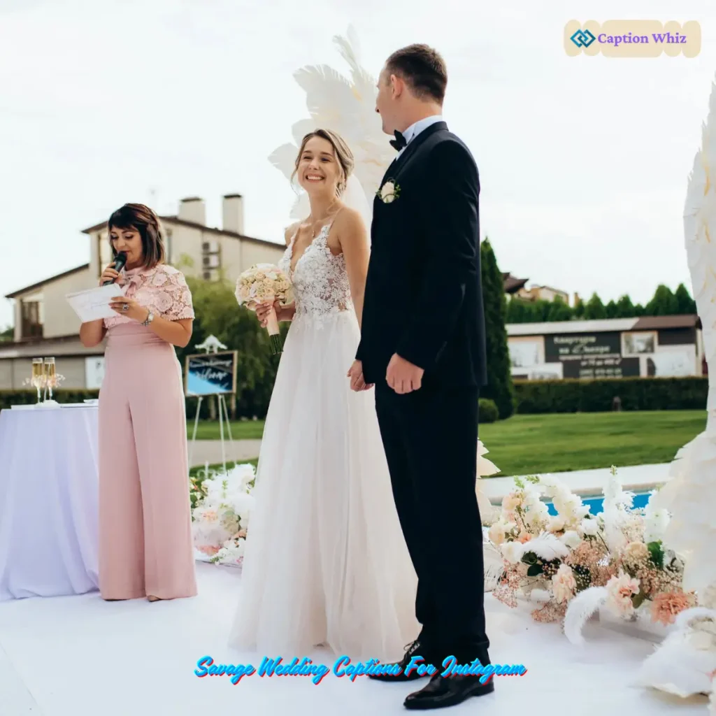 135+ Savage Wedding Captions For Instagram That Will Wow Your Followers