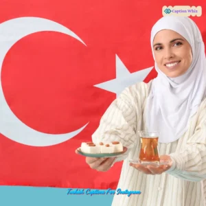 163+ Top Turkish Captions For Instagram & Quotes That Add Charm and Character to Your Photos in 2026