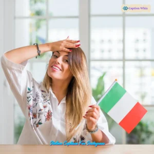 185+ Best Italian Captions For Instagram That Will Inspire Your Next Adventure