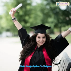 149+ Top Senior Sunday Captions For Instagram to Celebrate Your Graduation Journey