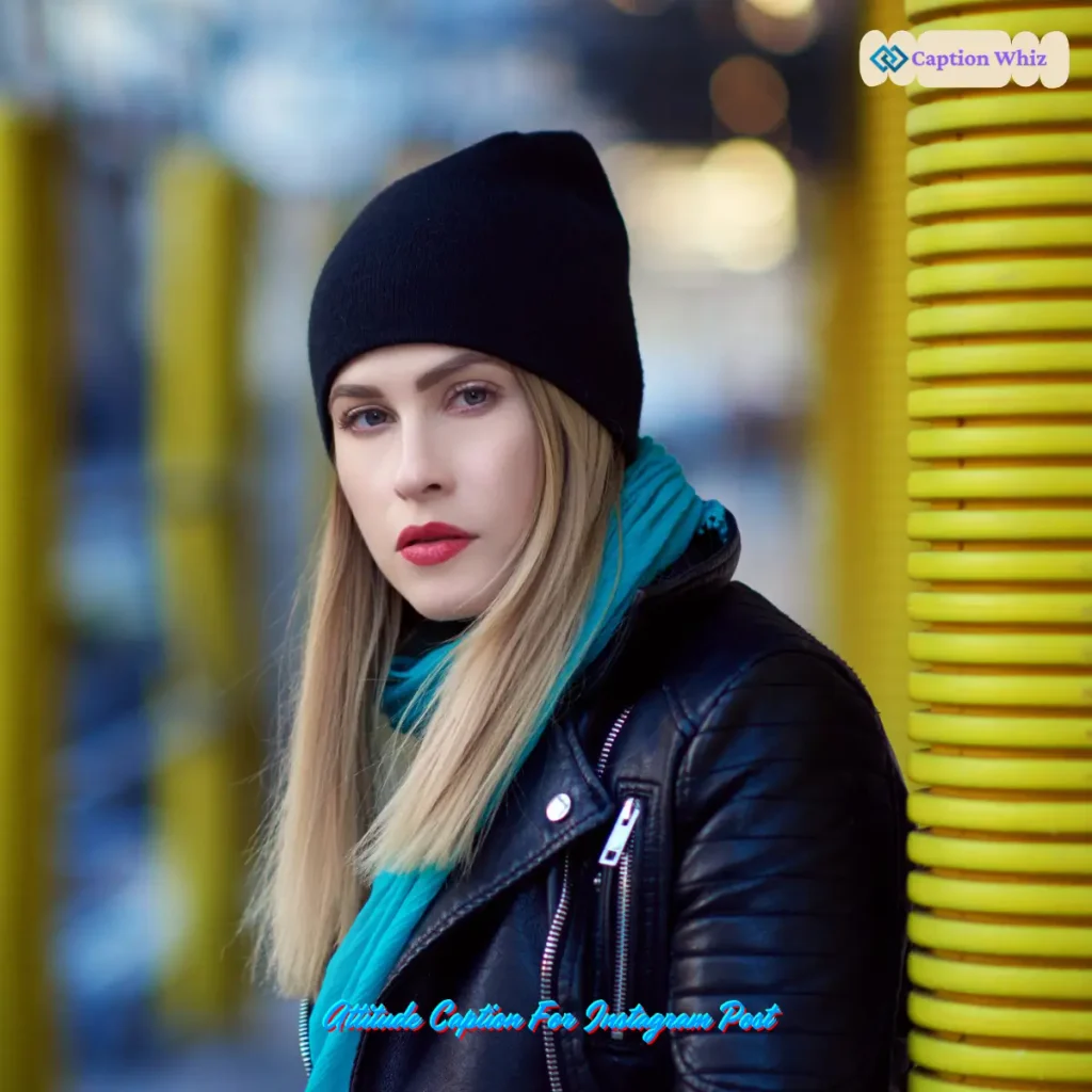 149+ Attitude Caption For Instagram Post That Will Define Your Vibe and Style