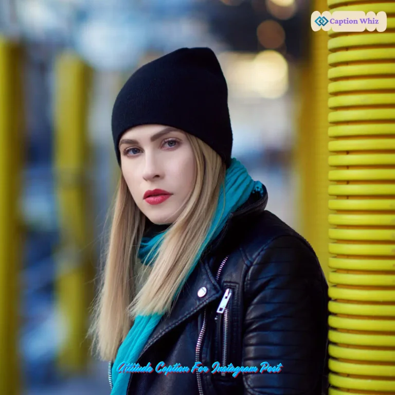 149+ Attitude Caption For Instagram Post That Will Define Your Vibe and Style
