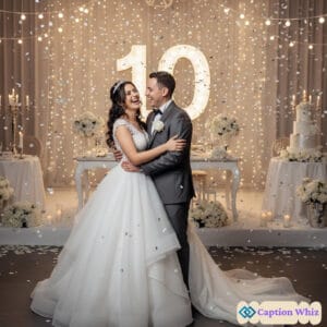 10 Year Wedding Anniversary Captions For Instagram