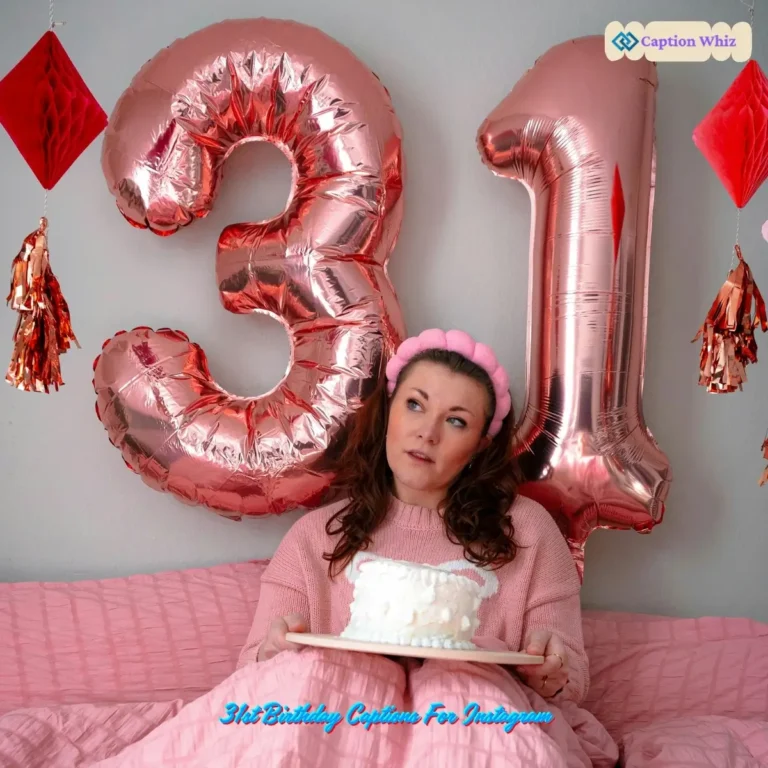 31st Birthday Captions For Instagram