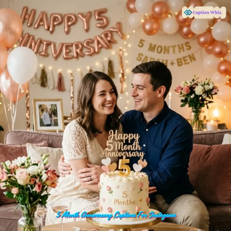 5 Month Anniversary Captions For Instagram