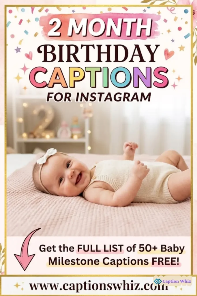 147+ Unique 2 Month Birthday Captions For Instagram Magic with Celebrate