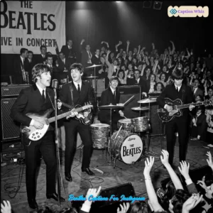 143+ Unforgettable Beatles Captions For Instagram That Inspire and Spark Joy Quotes