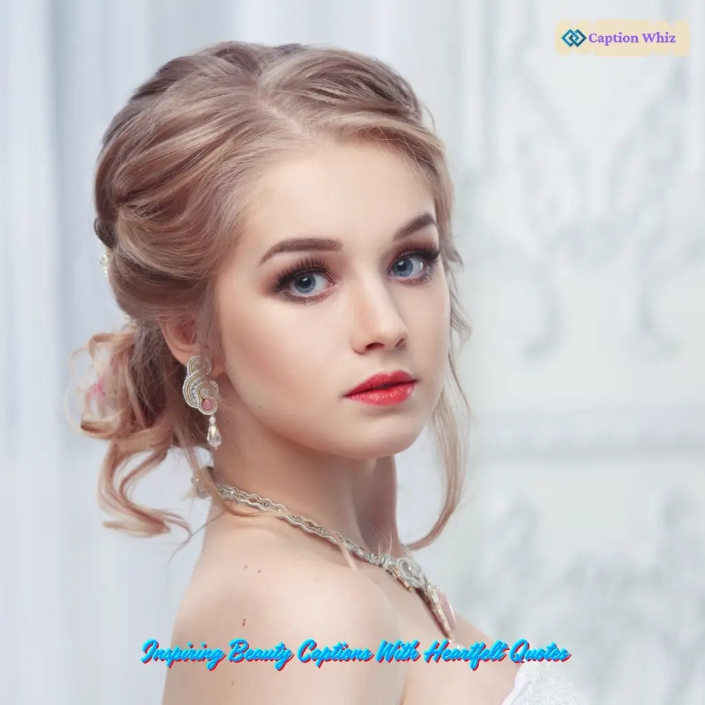 145+ Irresistible Beauty Captions For Instagram and Quotes That Spark Joy