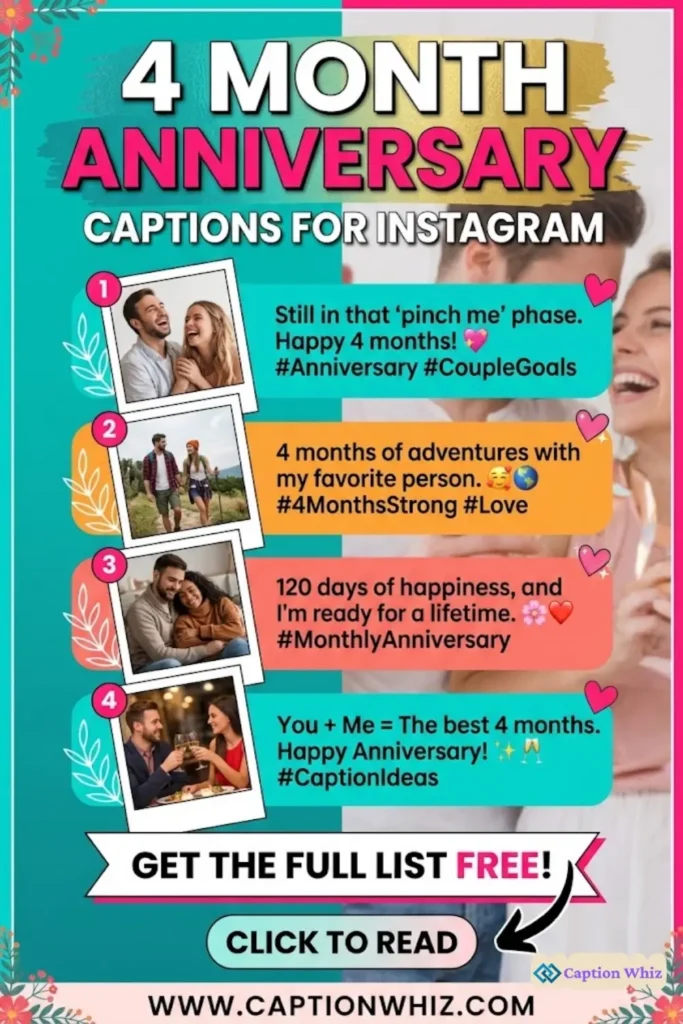 Celebrate Love with 139+ Unique 4 Month Anniversary Captions For Instagram And Quotes