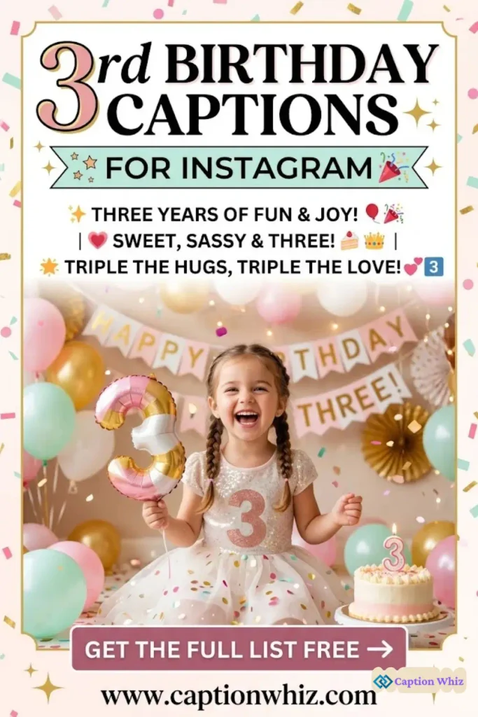 Celebrate with 137+ Joyful 3rd Birthday Captions For Instagram and Quotes Magic