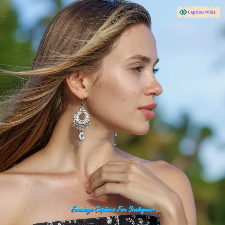 125+ Irresistible Earrings Captions For Instagram and Quotes That Spark Joy