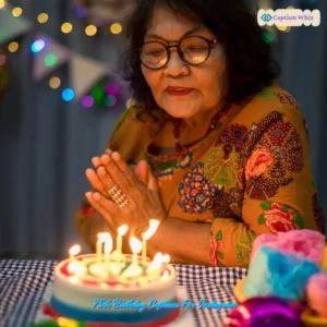 129+ Inspiring 75th Birthday Captions For Instagram and Quotes to Celebrate Life