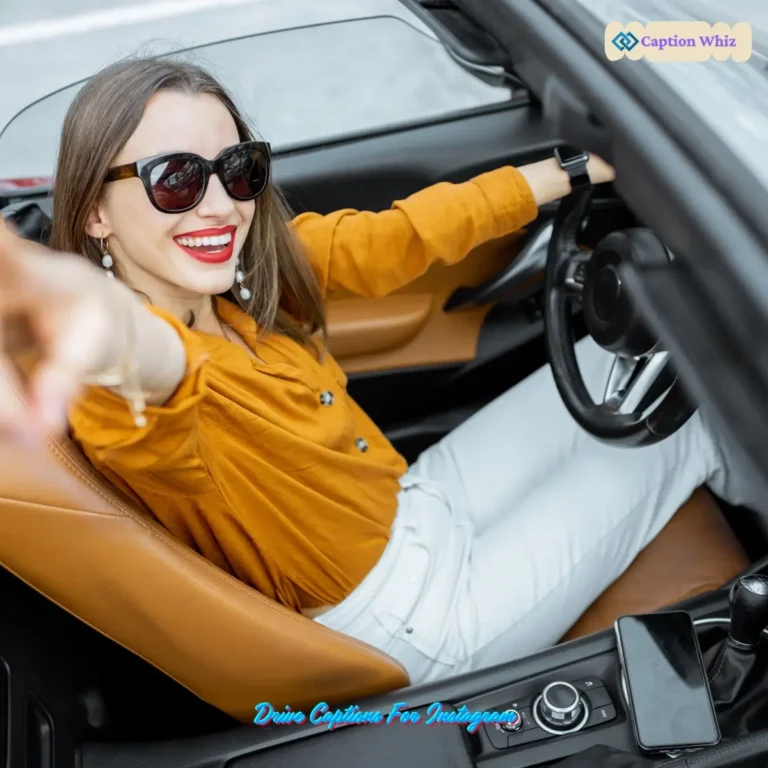 145+ Must-Have Drive Captions For Instagram and Quotes That Ignite Engagement