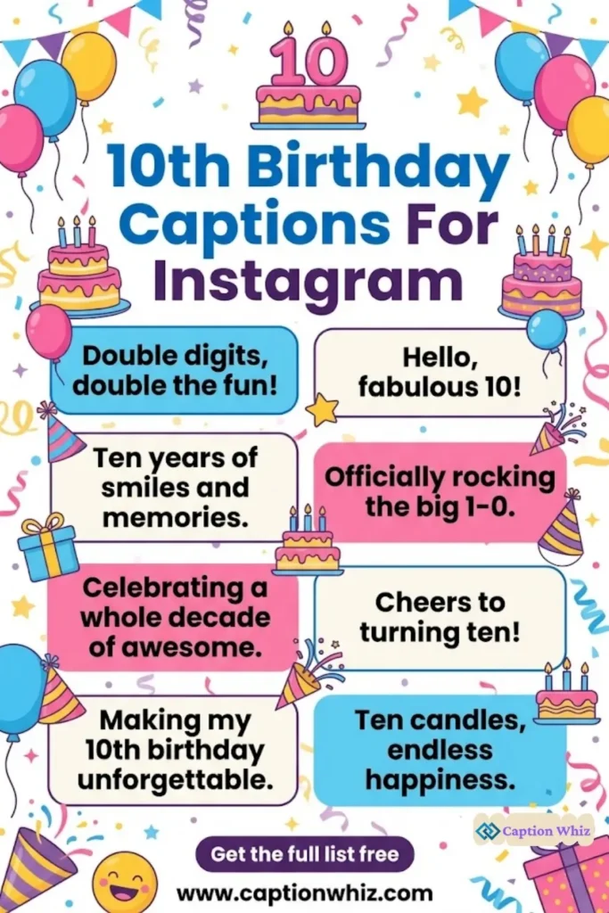 129+ 10th Birthday Captions For Instagram To Celebrate Double Digits And Big Smiles