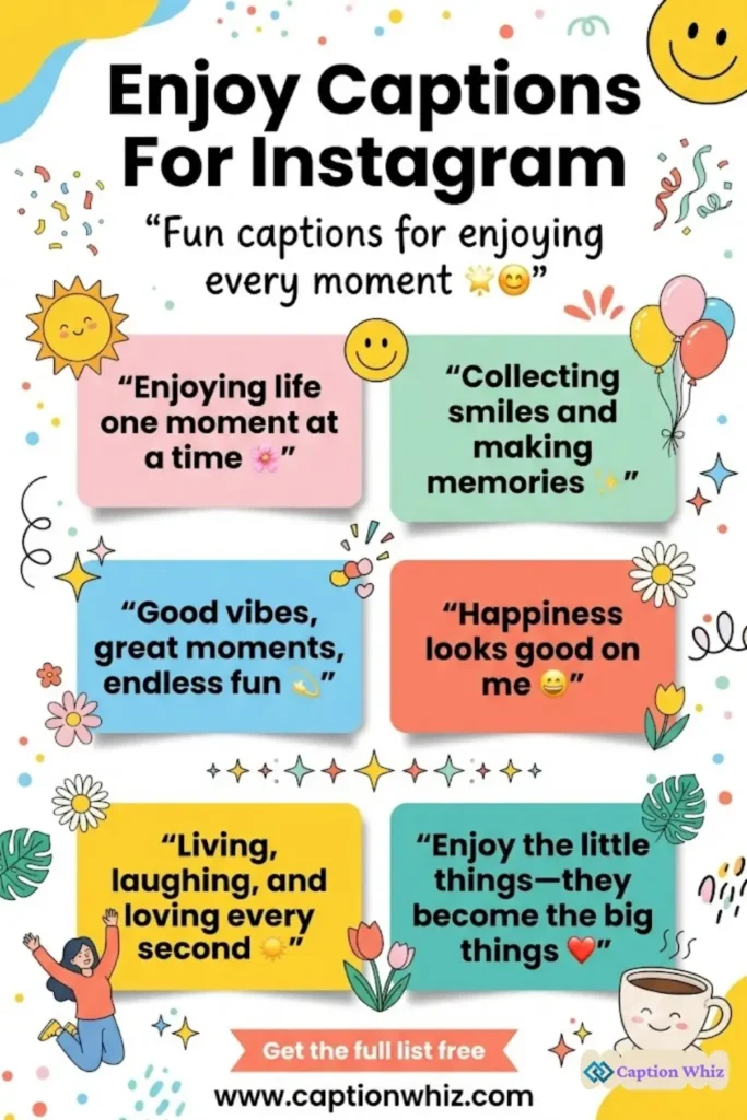 149+ Unforgettable Enjoy Captions For Instagram and Quotes to Boost Your Engagement