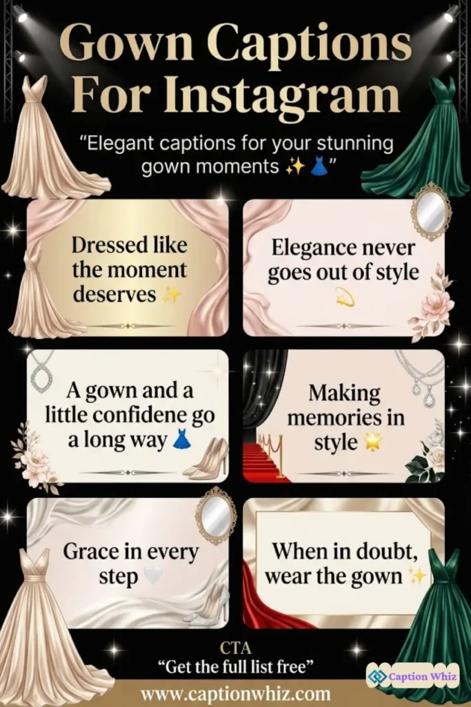 149+ Irresistible Gown Captions For Instagram That Will Transform Your Quotes Game