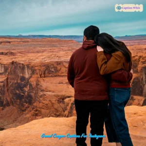 135+ Unforgettable Grand Canyon Captions For Instagram and Quotes to Inspire Adventure