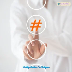 139+ Essential Hashtag Captions For Instagram That Spark Engagement and Quotes