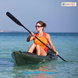 149+ Amazing Kayaking Captions For Instagram and Quotes You Can’t Miss