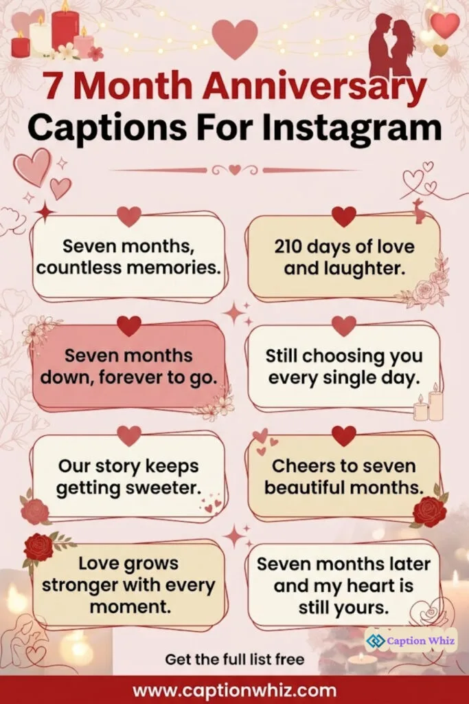 143+ Heartfelt 7 Month Anniversary Captions For Instagram and Quotes to Cherish Love