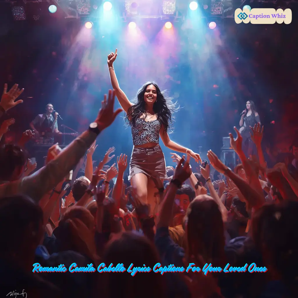 145+ Unforgettable Camila Cabello Lyrics Captions For Instagram and Quotes You Need