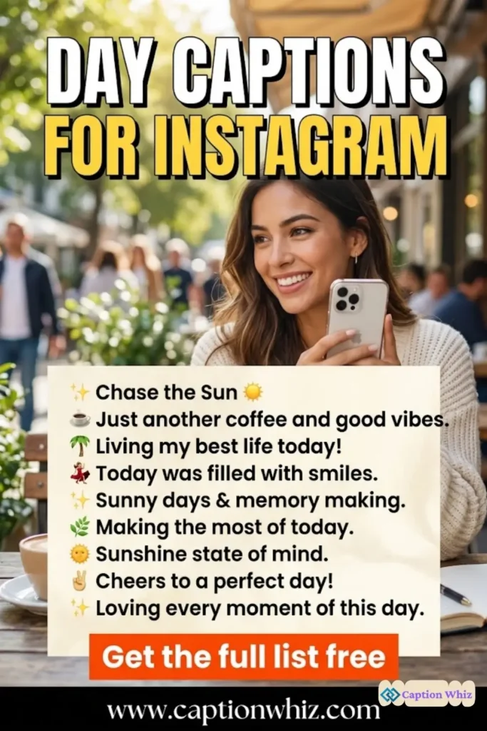 147+ Must-Have Day Captions For Instagram and Quotes to Boost Your Engagement