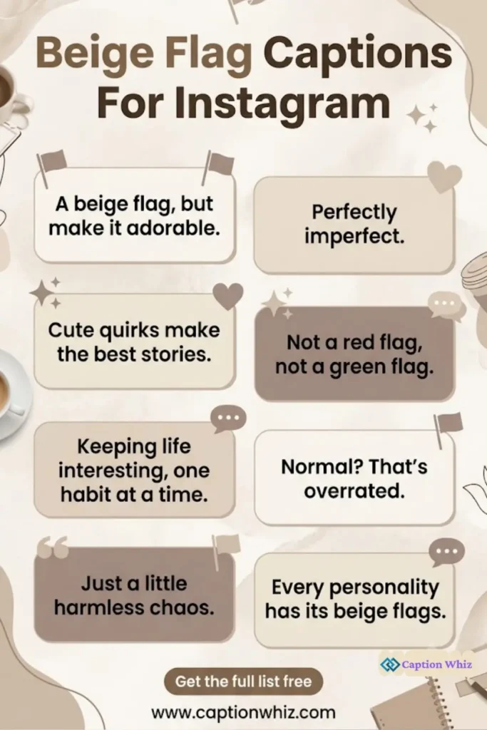 127+ Unforgettable Beige Flag Captions For Instagram That Spark Curiosity and Fun Quotes