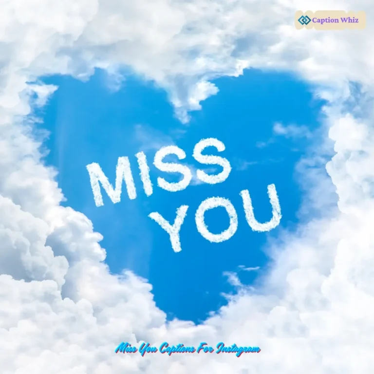 Miss You Captions For Instagram