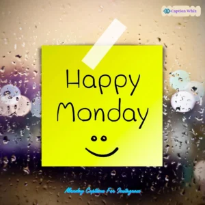 143+ Must-Have Monday Captions For Instagram and Inspiring Quotes for Your Week