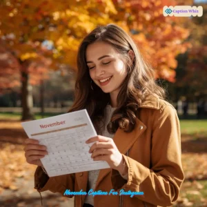 127+ Unforgettable November Captions For Instagram And Quotes To Inspire You