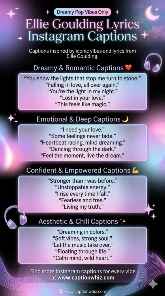 135+ Must-Have Ellie Goulding Lyrics Captions For Instagram That Spark Connection