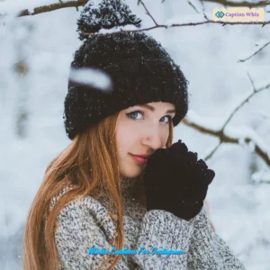 125+ Essential Winter Captions For Instagram and Quotes to Warm Your Feed