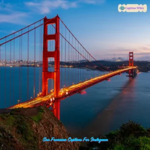 137+ Must-Have San Francisco Captions For Instagram and Quotes That Inspire Adventure