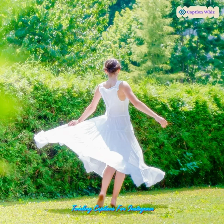 Twirling Captions For Instagram
