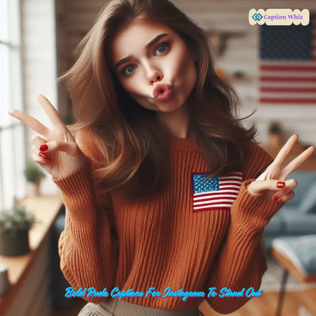 139+ Bold Rude Captions For Instagram That Will Make Your Followers React Now Quotes